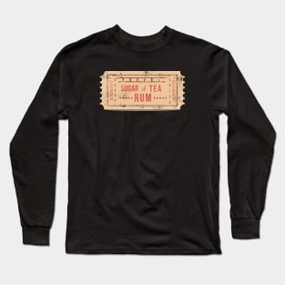 Sugar and Tea and Rum Long Sleeve T-Shirt